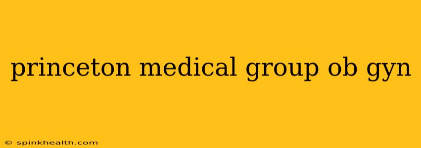 princeton medical group ob gyn