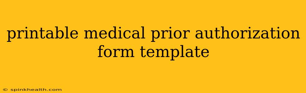 printable medical prior authorization form template