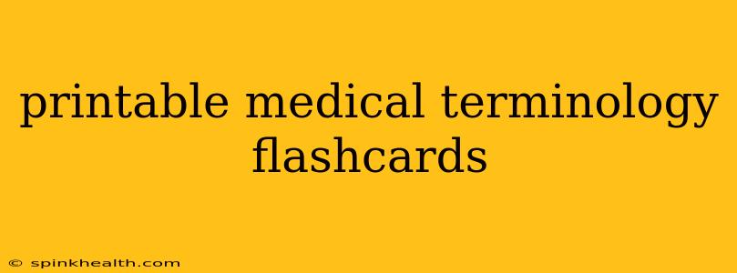 printable medical terminology flashcards