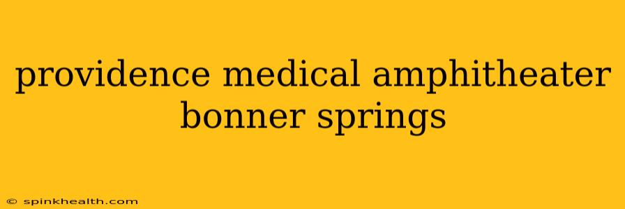 providence medical amphitheater bonner springs