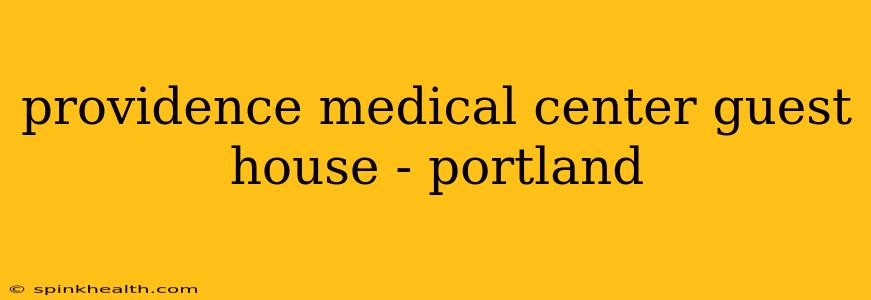 providence medical center guest house - portland