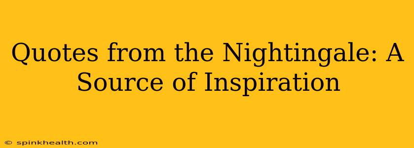 Quotes from the Nightingale: A Source of Inspiration
