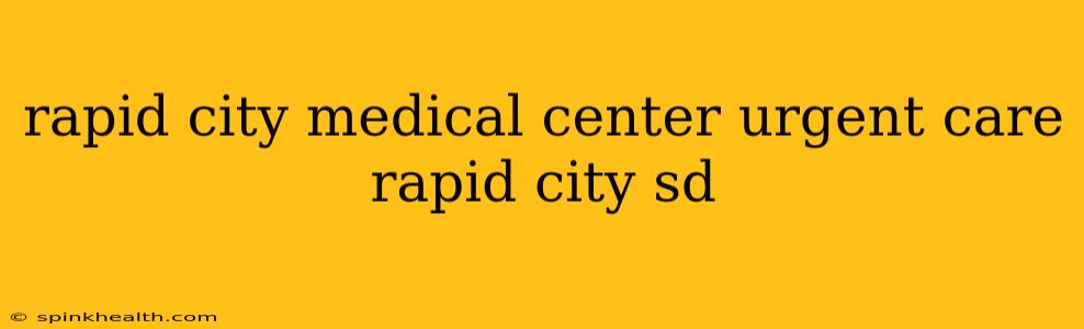 rapid city medical center urgent care rapid city sd