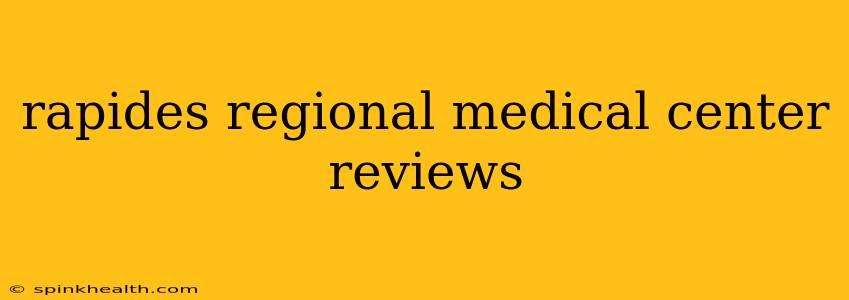 rapides regional medical center reviews