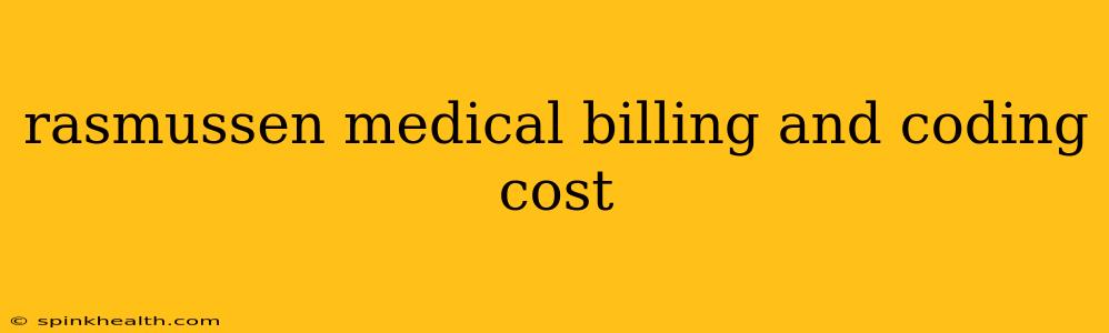 rasmussen medical billing and coding cost