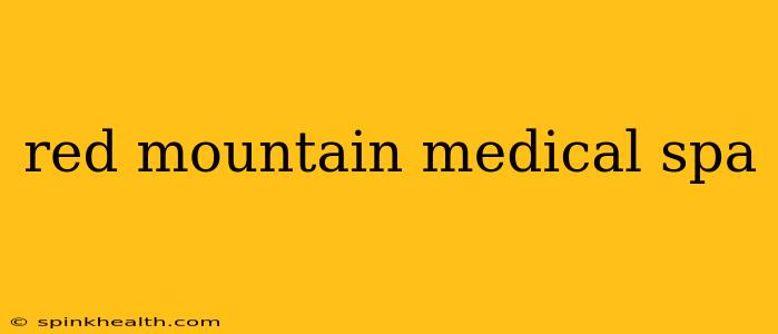 red mountain medical spa