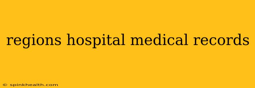 regions hospital medical records