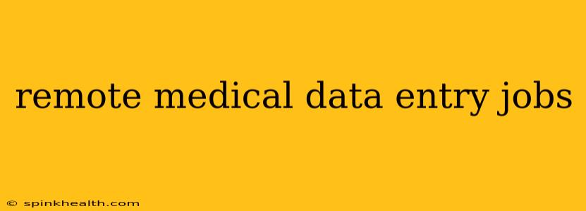 remote medical data entry jobs