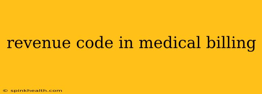 revenue code in medical billing