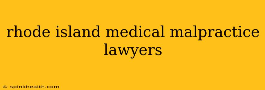 rhode island medical malpractice lawyers