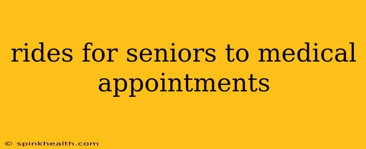 rides for seniors to medical appointments