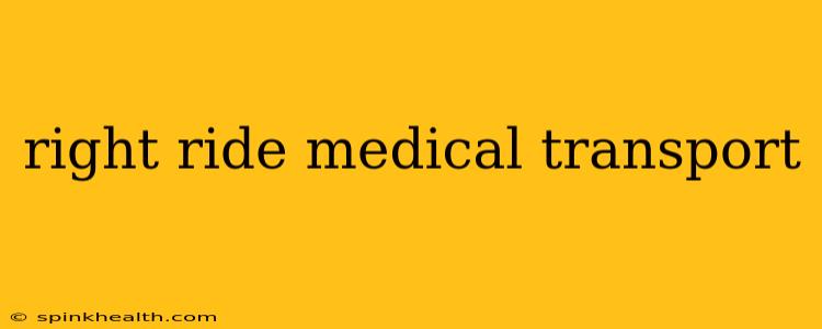 right ride medical transport