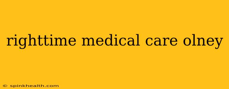 righttime medical care olney