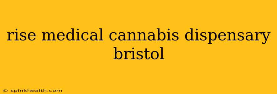 rise medical cannabis dispensary bristol