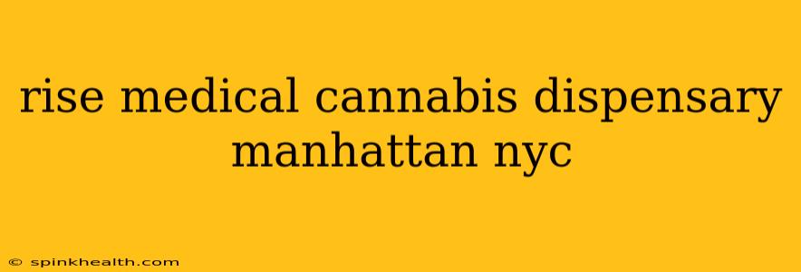 rise medical cannabis dispensary manhattan nyc