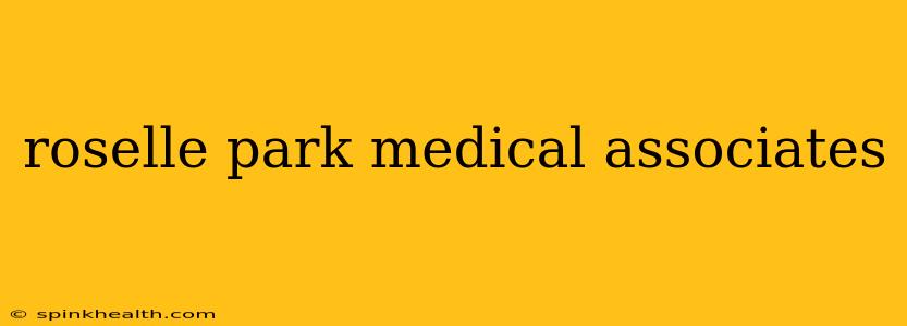 roselle park medical associates