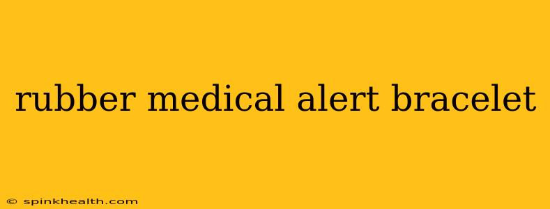rubber medical alert bracelet