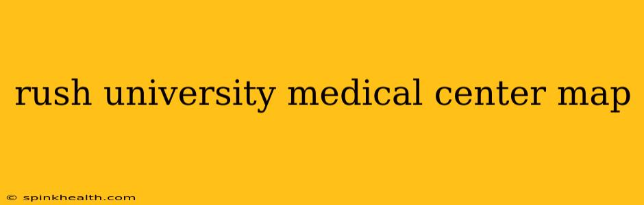 rush university medical center map