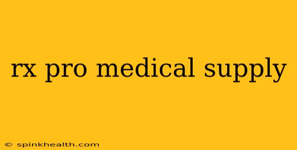 rx pro medical supply