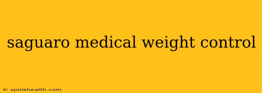 saguaro medical weight control