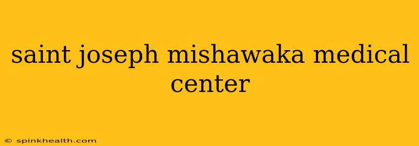 saint joseph mishawaka medical center