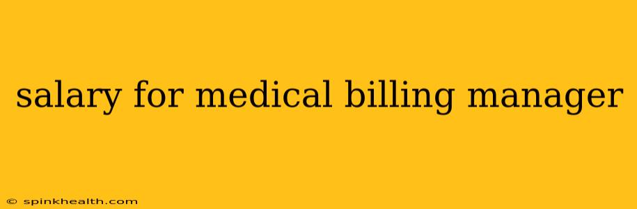 salary for medical billing manager