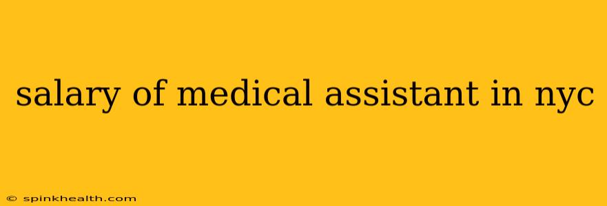salary of medical assistant in nyc