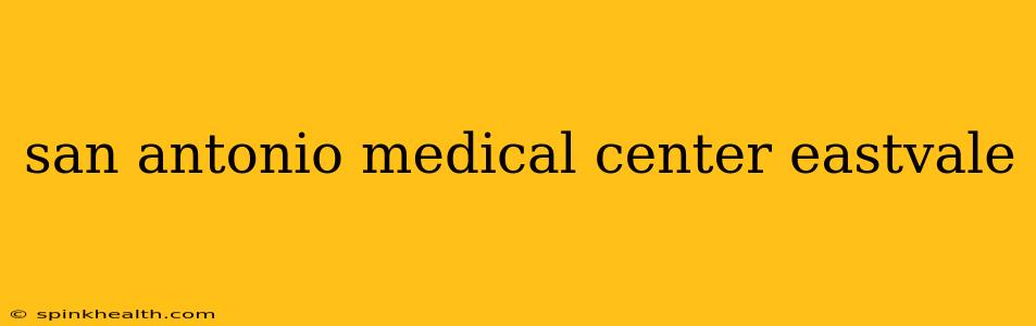 san antonio medical center eastvale