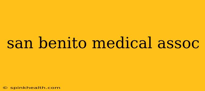 san benito medical assoc