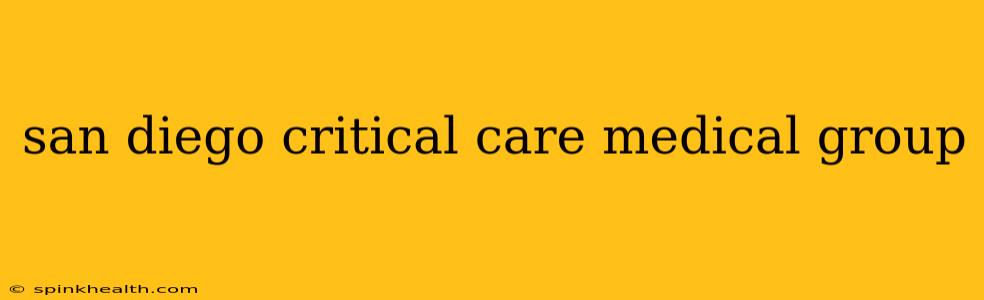 san diego critical care medical group