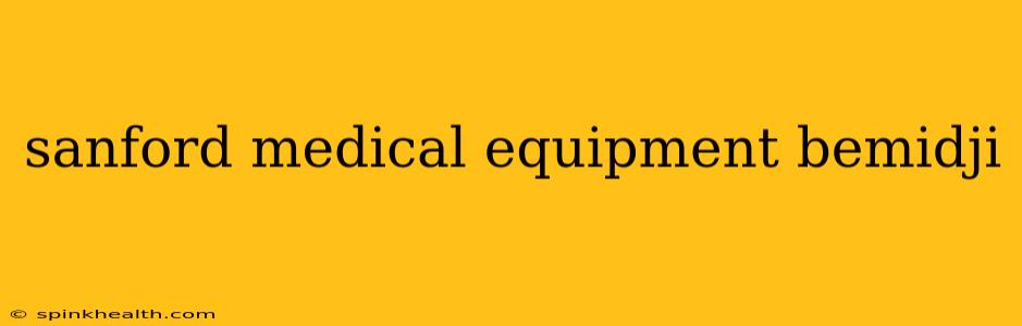 sanford medical equipment bemidji