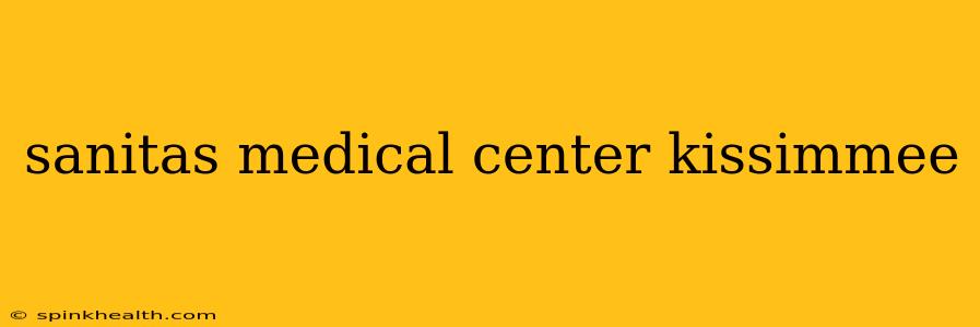 sanitas medical center kissimmee