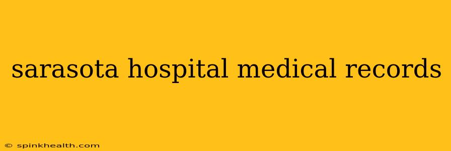 sarasota hospital medical records