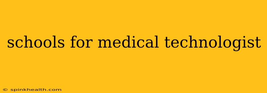 schools for medical technologist