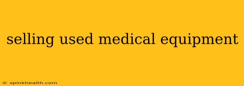 selling used medical equipment