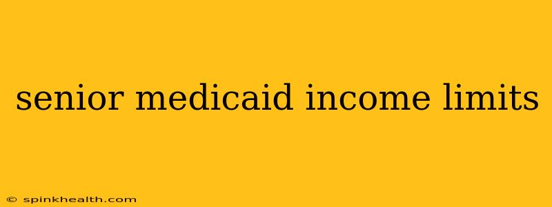 senior medicaid income limits
