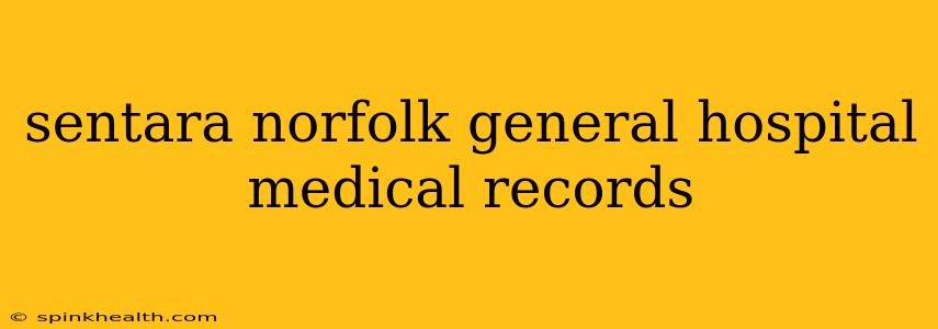sentara norfolk general hospital medical records