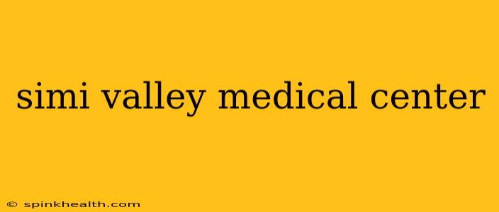 simi valley medical center