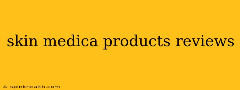 skin medica products reviews