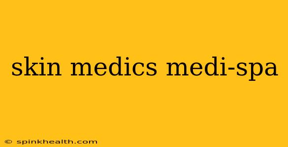 skin medics medi-spa