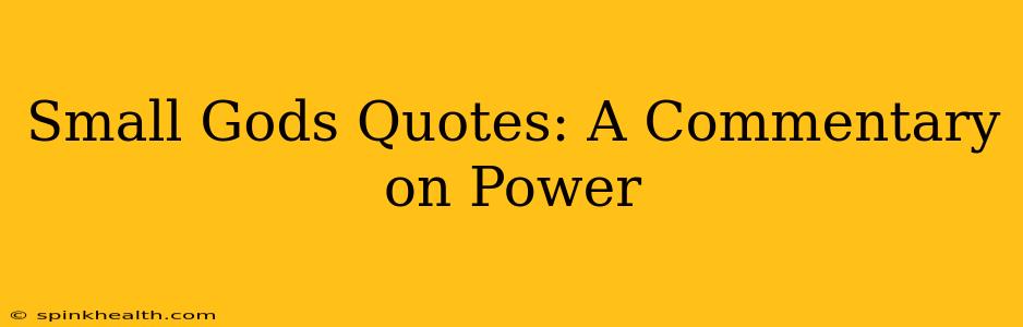 Small Gods Quotes: A Commentary on Power