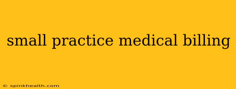 small practice medical billing
