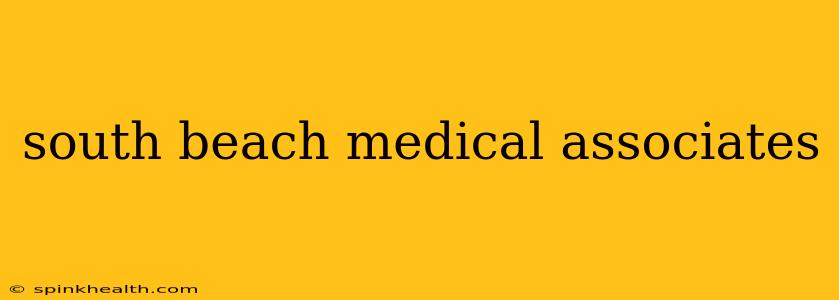 south beach medical associates