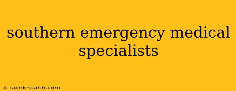 southern emergency medical specialists