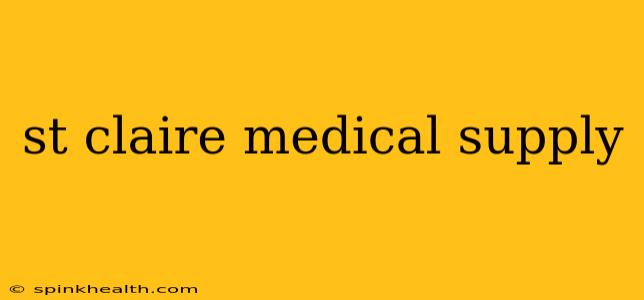 st claire medical supply