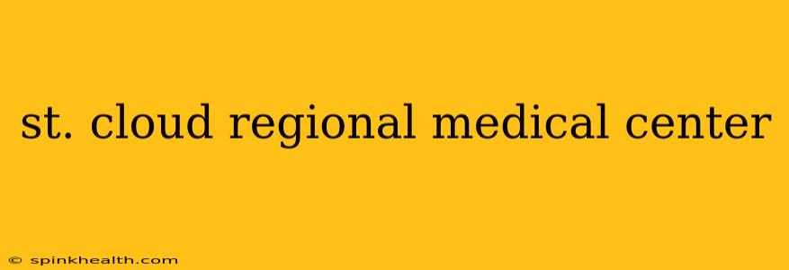 st. cloud regional medical center