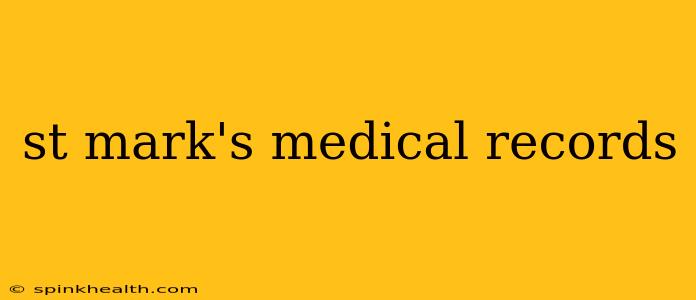 st mark's medical records
