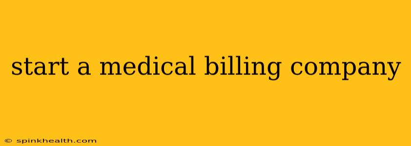 start a medical billing company