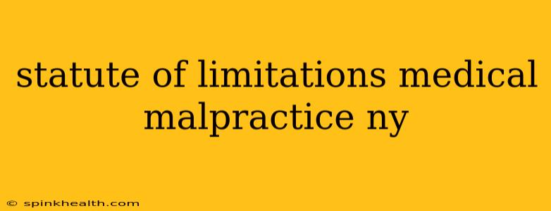 statute of limitations medical malpractice ny