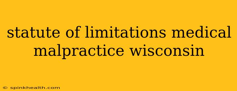 statute of limitations medical malpractice wisconsin